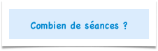 Combien de séances ?
